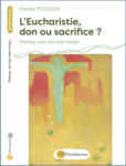 L'Eucharistie, don ou sacrifice ? vignette