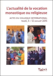 L'actualité de la vocation monastique ou religieuse vignette