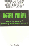 Notre prière. Quel langage ? pour quelle rencontre ? vignette