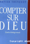 Compter sur Dieu. Etudes de théologie morale vignette