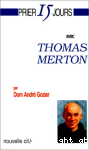 Prier 15 jours avec Thomas Merton vignette
