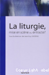 La liturgie, mise en scène ou entracte ? vignette